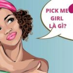 Pick me girl là gì? Dấu hiệu nhận biết pick me girl